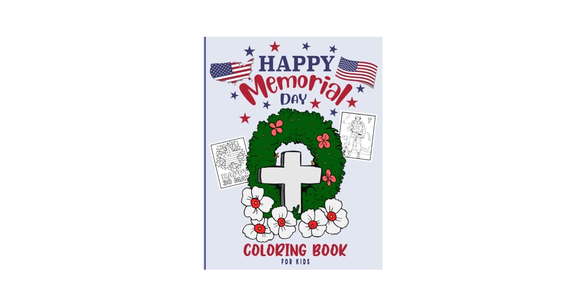 Memorial Day Coloring Book For Kids Celebrating Memorial Day Coloring Book Happy Memorial Day Colouring For Toddlers Patriotic Coloring Book For Memorial Day Gift Idea For Boys And Girls Memorial Day Coloring Book For Kids Celebrating Memorial Day Coloring Book Happy Memorial Day Colouring For Toddlers Patriotic Coloring Book For Memorial Day Gift Idea For Boys And Girls