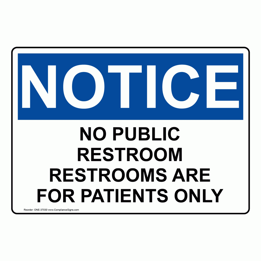 No Public Restroom For Patients Only Sign OSHA NOTICE