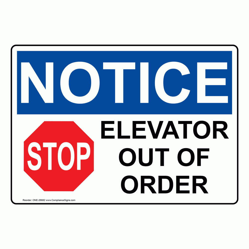 Notice Sign Elevator Out Of Order OSHA